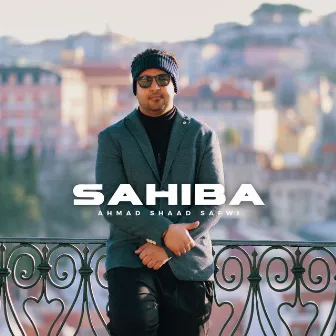 Sahiba by Ahmad Shaad Safwi