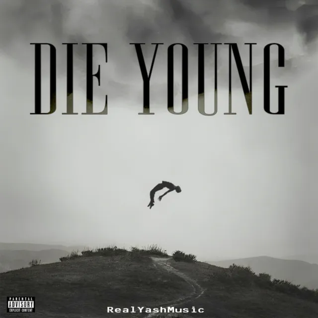 DIE YOUNG