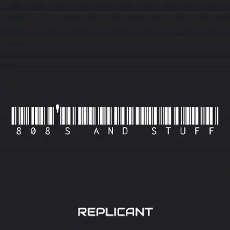 808's and Stuff by Replicant