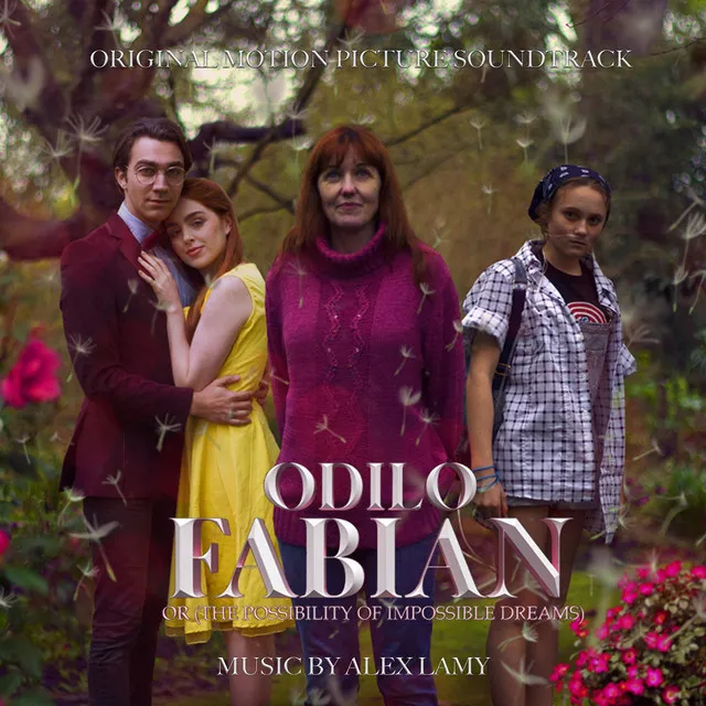 Odilo Fabian or (The Possibility of Impossible Dreams) [Original Motion Picture Soundtrack]