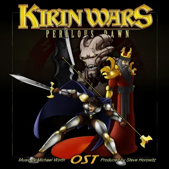 Original Soundtrack from the Game Kirin Wars, Perilous Dawn by Steve Horowitz