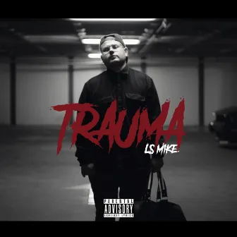 Trauma by Ls Mike