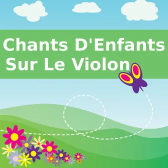 Chants D'Enfants Sur Le Violon by Comptines