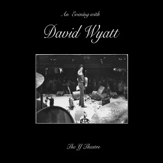 An Evening With David Wyatt by David Wyatt