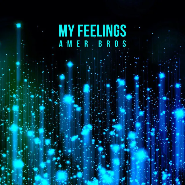 My Feelings - Original Radio Mix