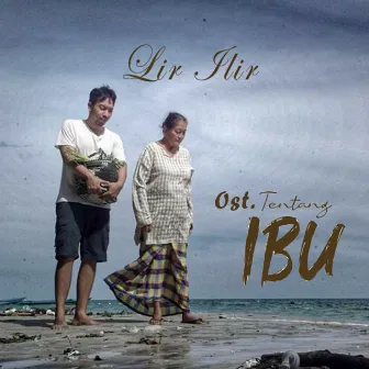 Lir Ilir (Original Soundtrack From Tentang IBU) by Monita Tahalea