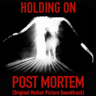 Holding on (Post Mortem Outro) [Original Motion Picture Soundtrack] by Juan Blas Caballero