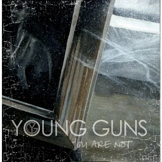 You Are Not by Young Guns