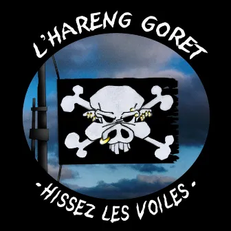 Hissez les voiles by L'hareng Goret