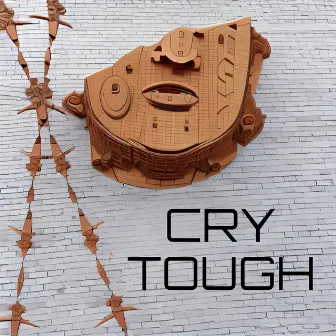 CRY TOUGH by Castro Bey