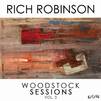 Woodstock Sessions Vol. 3 by Rich Robinson