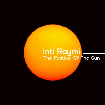 Inti Raymi - The Festival Of The Sun (Incas New Year Celebration) by Worldwide New Years