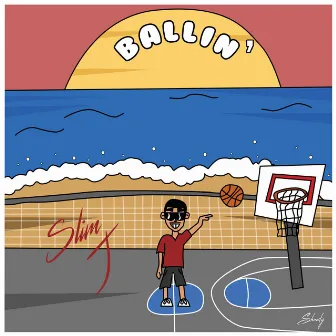 Ballin' by Slim J