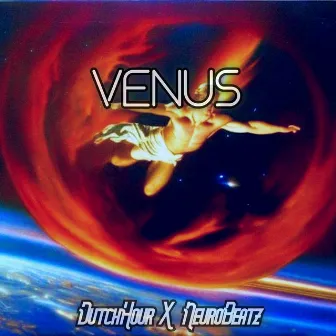 Venus (NeuroBeatz Remix) by Dutch Hour