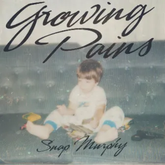 Growing Pains by Snap Murphy