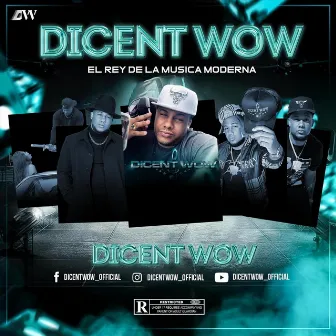 El Rey de la Música Moderna by Dicent Wow