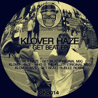 Get Beat EP by Klover Haze