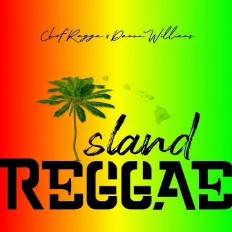 Island Reggae (Radix remastered cut) by Chief Ragga