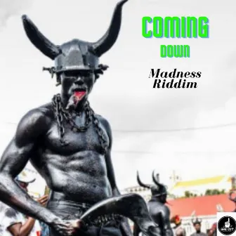 Coming Down (Madness Riddim) by Dwight Chase