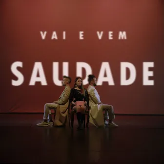 Saudade by Vai e Vem