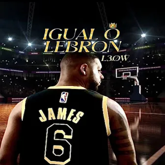 Igual o LeBron by L3OW