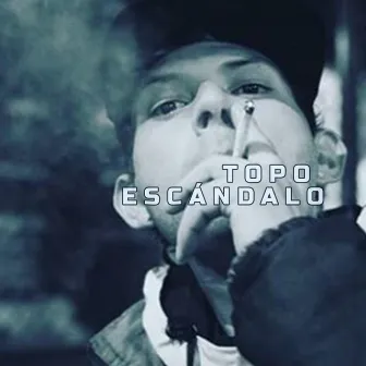 Escándalo by Topo