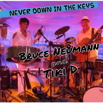 Never Down in the Keys by Tiki D