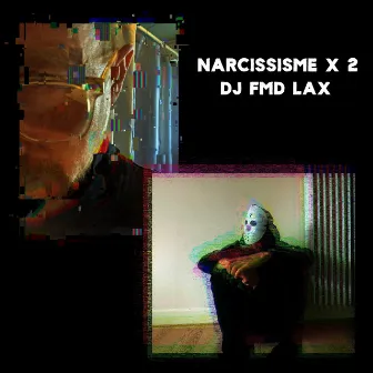 Narcissisme X 2 (Remix) by Lax