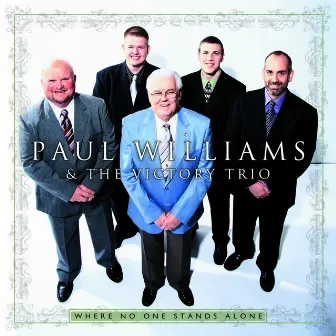 Where No One Stands Alone by Paul Williams