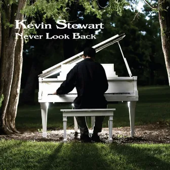 Never Look Back by Kevin Stewart