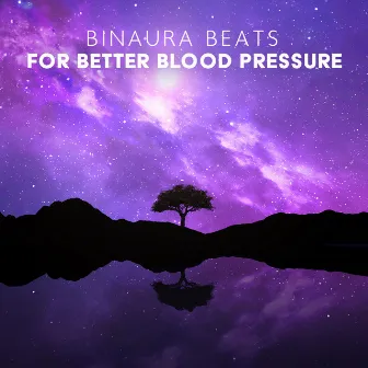 Binaura Beats for Better Blood Pressure: Normalize Circulation, Soothe Your Heart and Healing, Hypertension Relief by Miracle Hz Tones