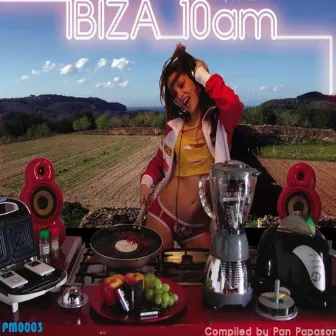 Ibiza 10am EP Compiled By Pan Papason by Ion