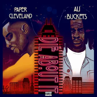 Die Bout It by Paper Cleveland