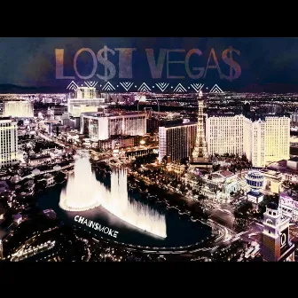 Lost Vegas by Chain$Moke