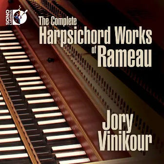 The Complete Harpsichord Works of Rameau by Jory Vinikour