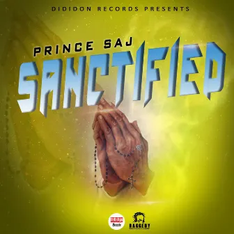 Sanctified by Prince Saj