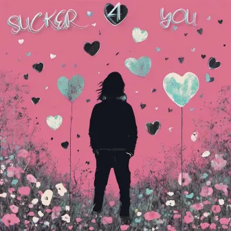 Sucker 4 You by KAY AY