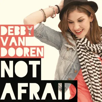 Not Afraid by Debby van Dooren