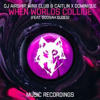 When Worlds Collide (feat. Goosah Dudes) by Caitlin x Dominique