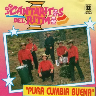 Pura Cumbia Buena by Los Cantaritos del Ritmo