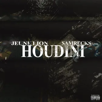 HOUDINI by Jeune Lion