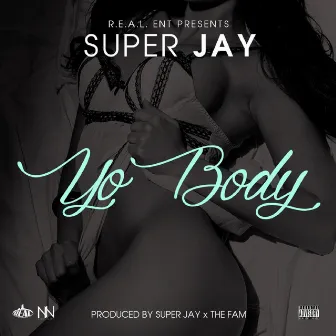 Yo Body by Super Jay