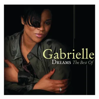 Gabrielle - Dreams The Best Of by GABRIELLE