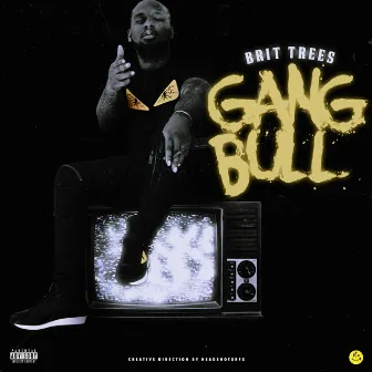 Gang Bull by Brit Trees