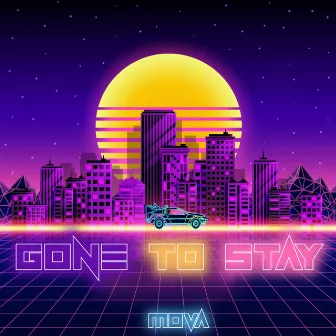 Gone to Stay by Mova