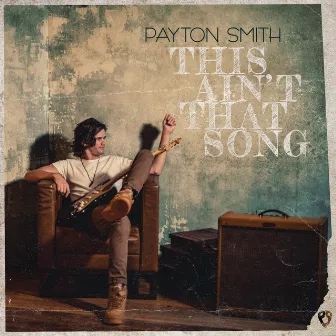 This Ain't That Song by Payton Smith