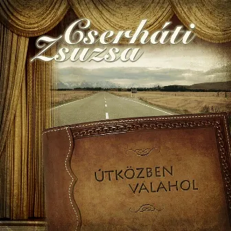 Útközben Valahol by Cserháti Zsuzsa