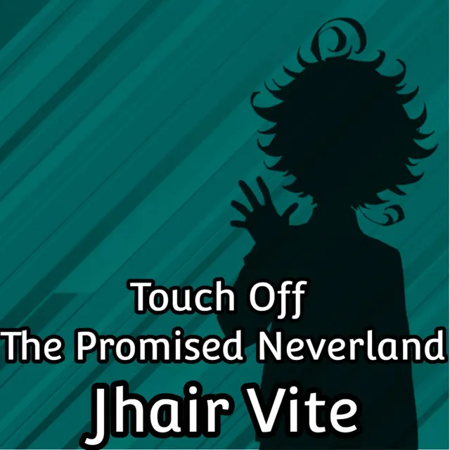 Touch Off (From "The Promised Neverland")[Full Version]