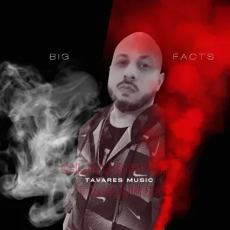 Big Facts by CLAUDEMIR TAVARES