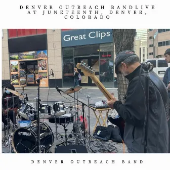 DENVER OUTREACH BAND (LIVE AT JUNETEENTH, DENVER, COLORADO) by Unknown Artist